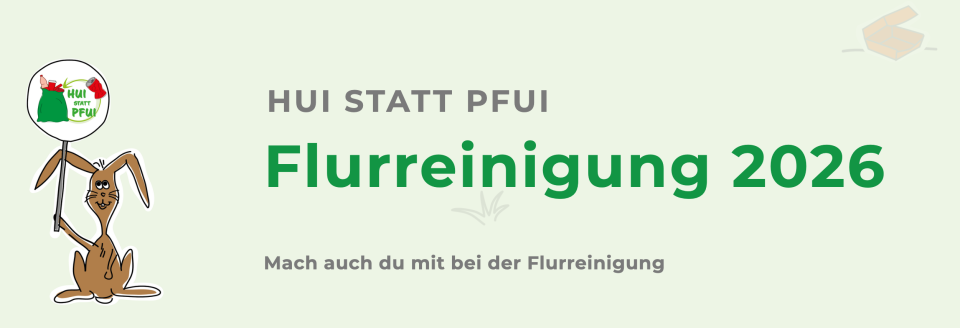 "Hui statt Pfui" Flurreinigung 2026